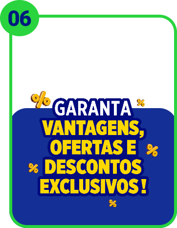 Etapa 06: Antes de passar seus produtos no caixa informe seu CPF ou CNPJ. Garanta vantagens, ofertas e descontos exclusivos!